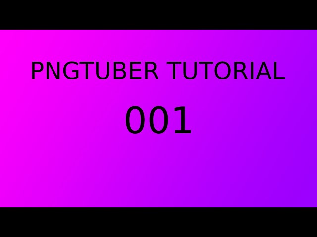 PNGTUBER TUTORIAL 001