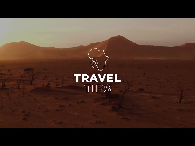 Travel Tips: Top Destinations in Namibia