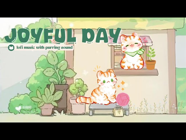 Joyful Day Lofi 🌞 | 1 Hour Relaxing Lofi Beats for Study & Chill 🎶 Positive Vibes & Cozy Cafe