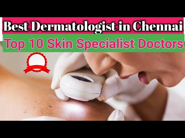 Best Dermatologist In Chennai | Top 10 Skin Specialist Doctors @mlskk