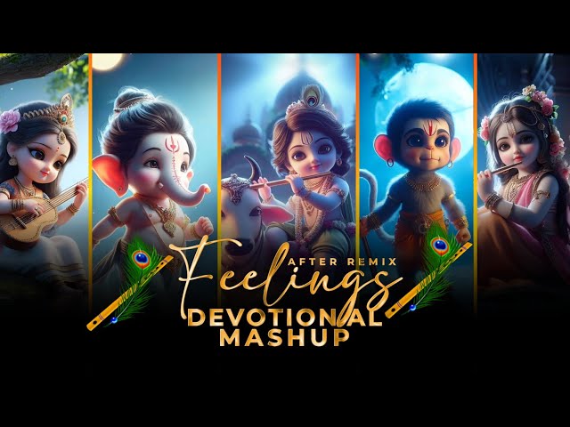 Feelings Devotional Mashup | Shree Krishna | Radha Rani Mashup | After Remix