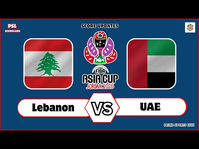 Lebanon vs UAE | FIBA Asia Cup 2025 Qualifiers | Basketball Live Score Update today