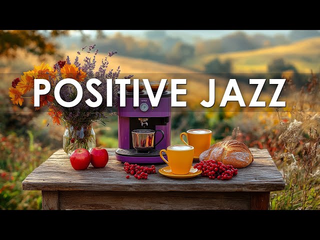 Positive Jazz - Smooth Piano Jazz Music & Relaxing October Bossa Nova instrumental for Good mood