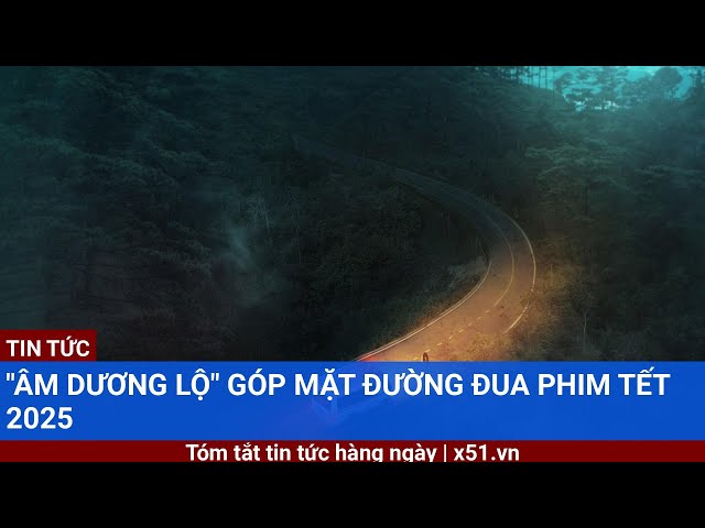 "Âm dương lộ" góp mặt đường đua phim Tết 2025