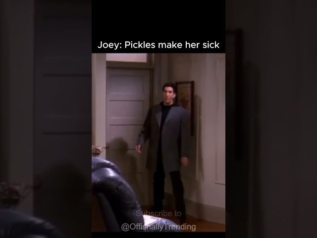 F.R.I.E.N.D.S | Joey: Pickles make her sick | #friends #funny #movie #sitcom #shorts