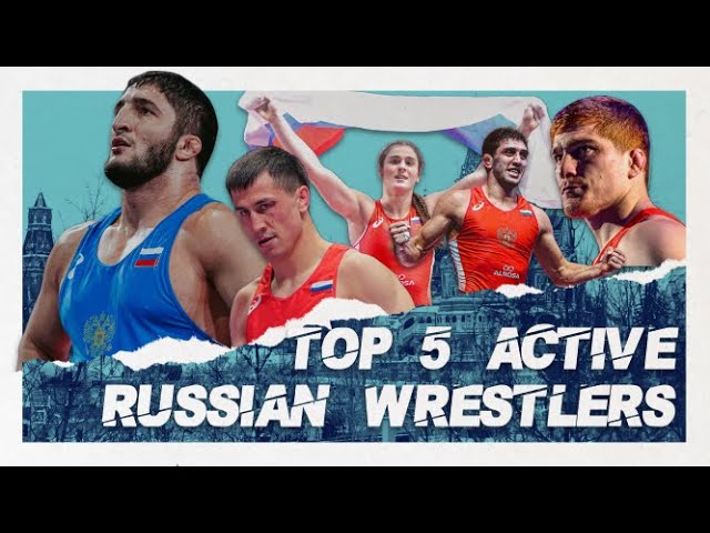 Top 5 Active Russian Wrestlers - United World Wrestling