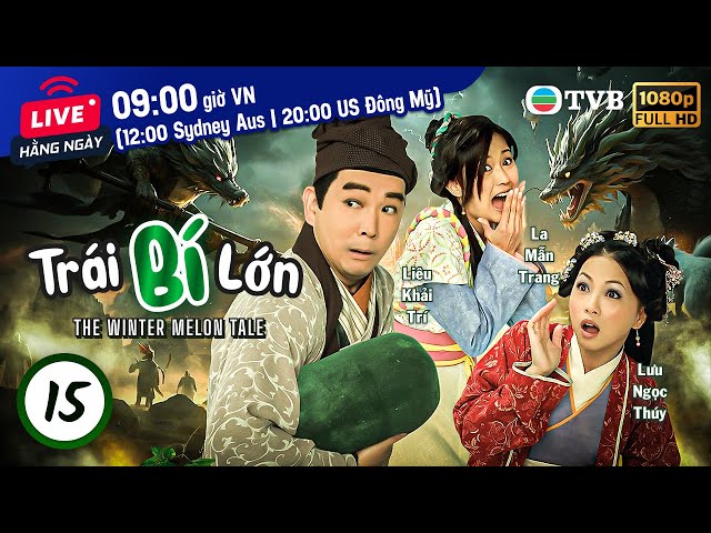 Phim TVB Trái Bí Lớn (The Winter Melon Tale) 15/20 | Trần Cẩm Hồng, Tô Ngọc Hoa | 2009