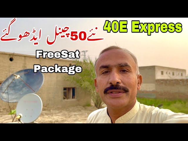 40e Express Satellite 50 New Channels Add Latest Update 2024