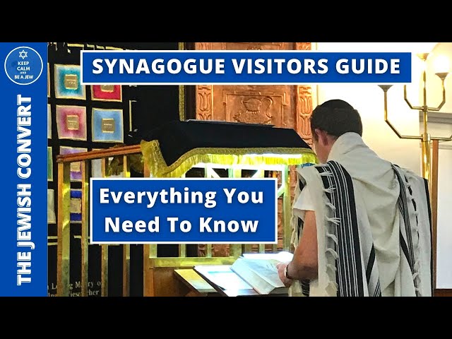 Jewish Orthodox Synagogue Visitors Guide | 21 Practical Tips