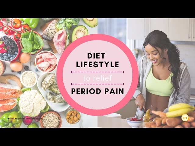 Period Pain Relief Naturally | Best Diet and Lifestyle Tips