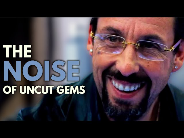 Uncut Gems Makes 'Noise' Good