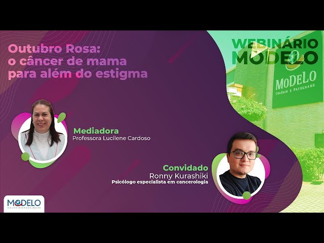 OUTUBRO ROSA: O CÂNCER DE MAMA PARA ALÉM DO ESTIGMA | Webinário Modelo