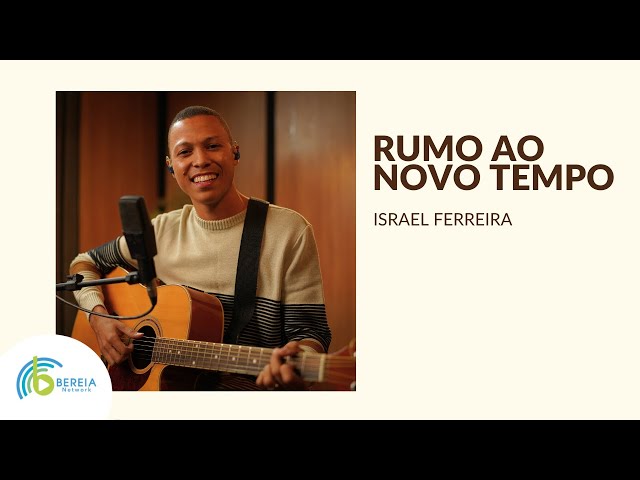 Israel Ferreira | Rumo ao Novo Tempo [Cover Josafá Souza]