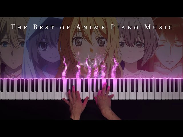 The Best of Anime Piano: 6 Hours of Beautiful & Relaxing Anime Piano Music