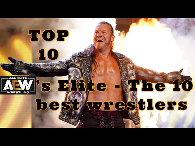 AEW's Elite   The 10 best wrestlers you should know! | #AEW #AllEliteWrestling #AEWDynamite