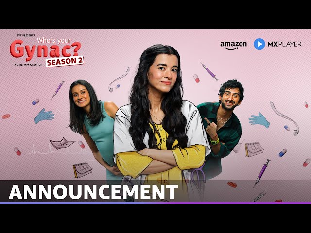 Who’s Your Gynac Season 2 | Announcement | Saba Azad | Amazon MX Player