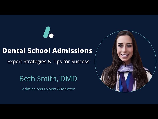 Dental School Admissions: Application Advice & Tips