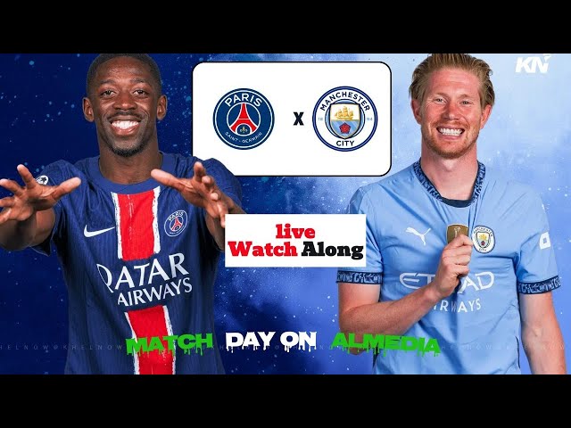 LIVE: PSG 🆚 Man City – UCL Watch Along!  on AL Media Match Day #uefa #psg #mancity #ALmedia #sports