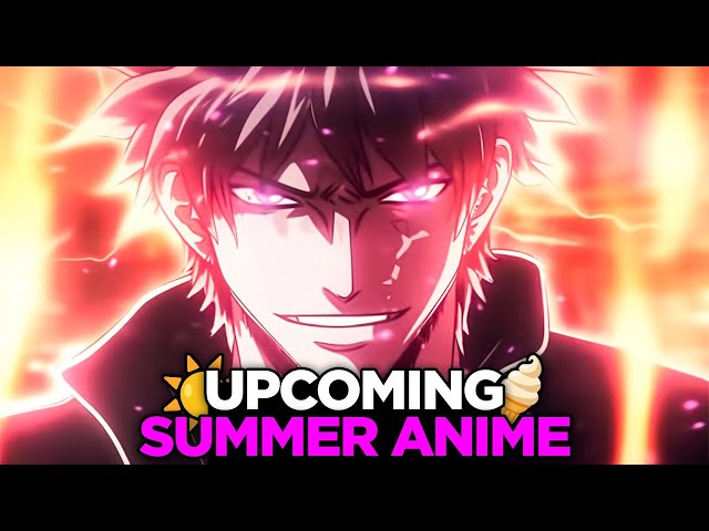 Top Upcoming Anime Series To Watch This Summer 2023