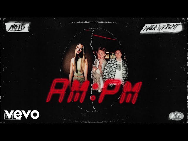 NOTD, Maia Wright - AM:PM (Lyric Video)