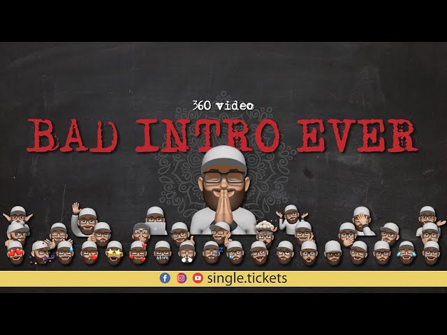 Bad Intro Ever | Single Tickets | 360VR | 10 April 2023