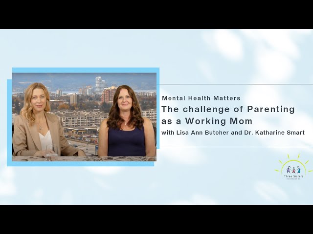 Mental Health Matters: The Challenge of Parenting As A Working Mom