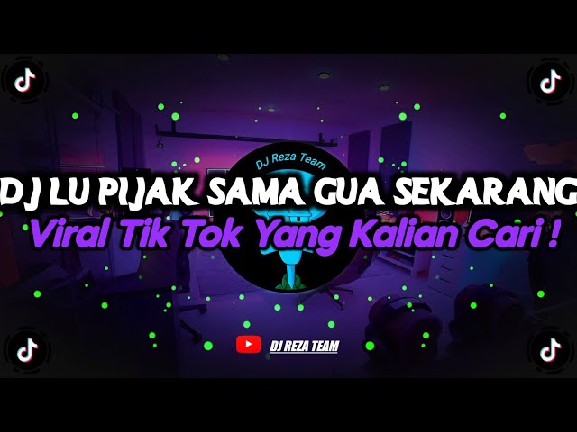 DJ LU PIJAK SAMA GUE SEKARANG VIRAL TIK TOK TERBARU 2024 YANG KALIAN CARI !