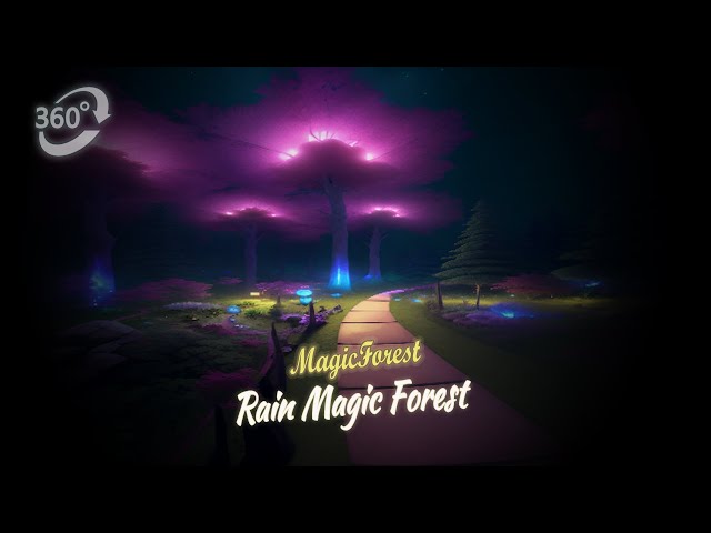 Fantasy Rain Symphony VR Video 4k 360 | Mystical Fantasy Rain Symphony: Glowing Forest Rainfall