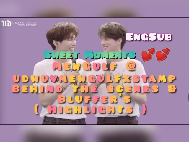 MewGulf @ udwuvmewgulfxstamp ( EngSub ) Behind the scenes & Sweet Moment's 💕💕💕