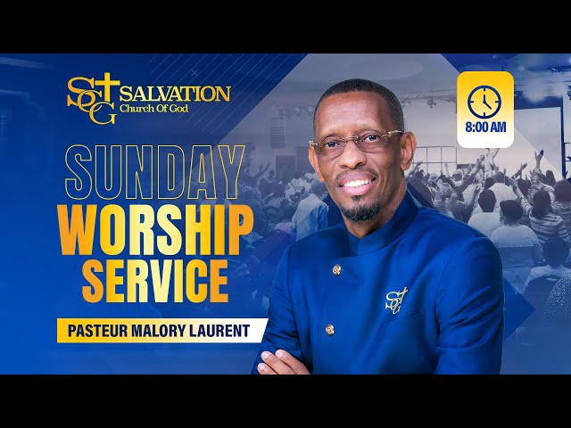 8:00AM Worship Service | Salvation Church of God | 2/9/2025 | Pasteur Malory Laurent