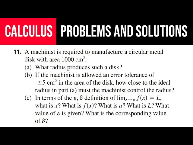 11. A machinist is required to manufacture a circular metal disk with area 1000 cm^2. What radius?