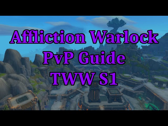 Affliction Warlock PvP Guide - TWW S1