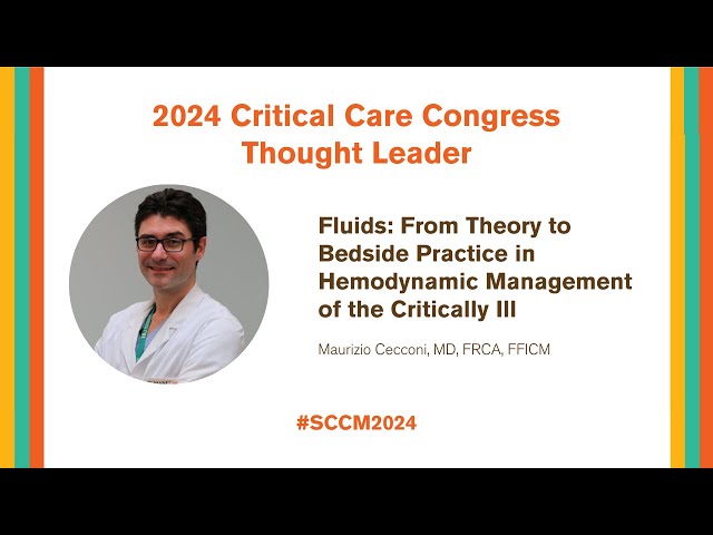 Thought Leader: Fluids: From Theory to Bedside Practice in Hemodynamic Management of Critically Ill