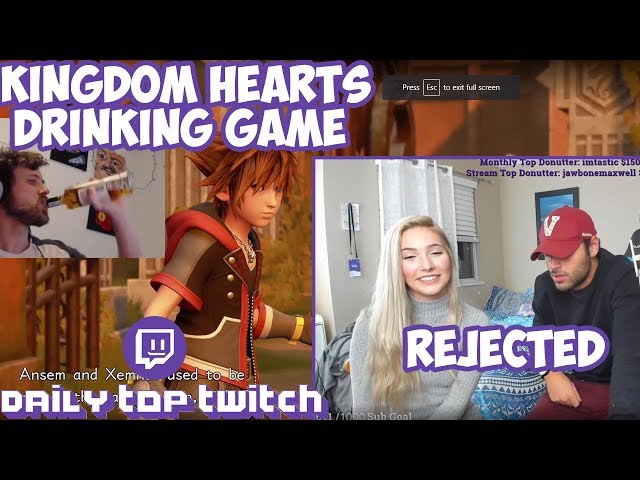 Kingdom Hearts 3 Drinking Game | Zerka Gets Rejected | Top clips of the day!