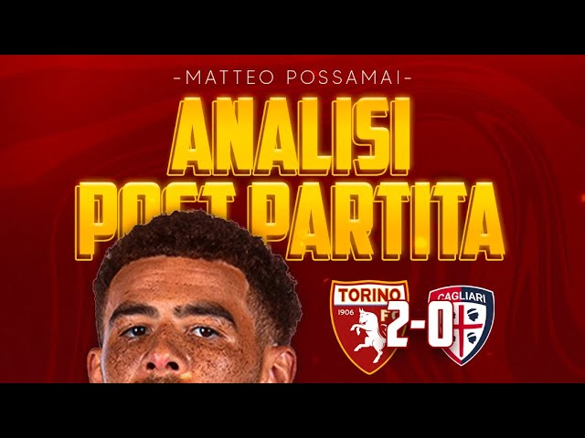 L'ANALISI DI TORO - CAGLIARI 2-0: UN TORO PERFETTO! SIAMO SALVI?