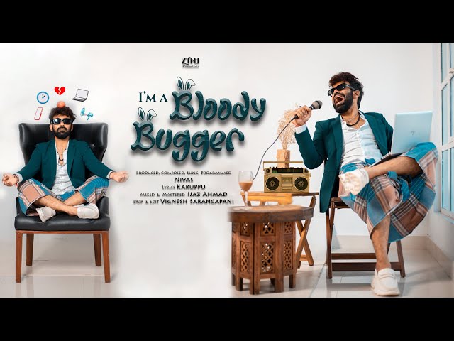 Bloody bugger | Zini Productions | Nivas