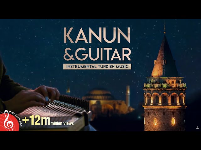 Instrumental Turkish Music | Kanun & Guitar -1 ♫ ᴴᴰ