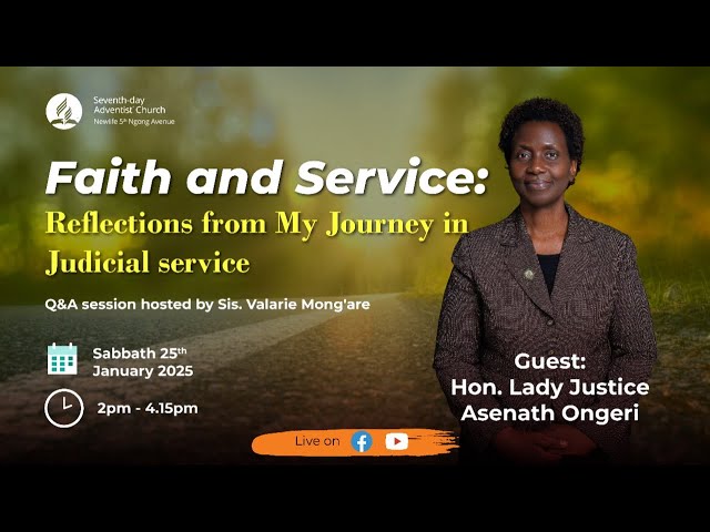 Sabbath Afternoon  Worship || Faith and Service || Hon. Lady Justice Asenath Ongeri