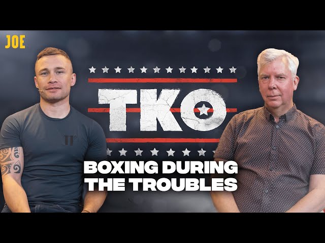 Carl Frampton & Donald McRae: Boxing during the troubles in Northern Ireland | TKO #18