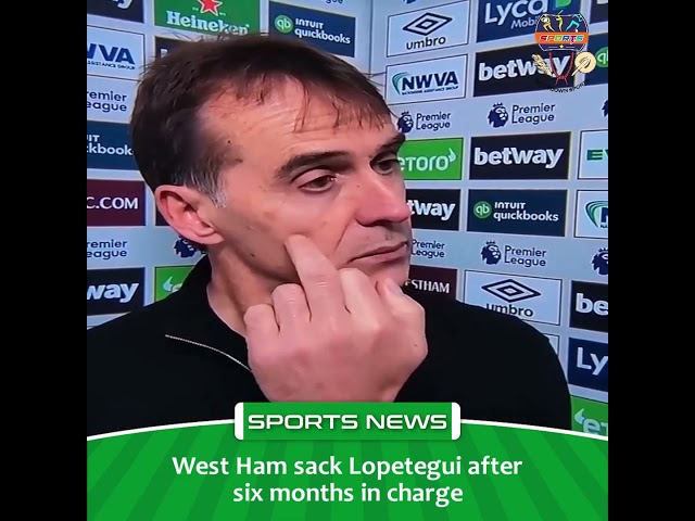 Desitdown Sports (West Ham sack Lopetegui after six months in charge) #desitdown #sports