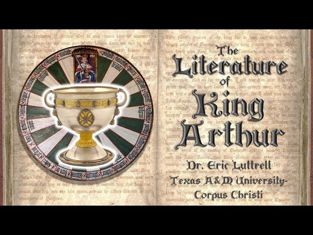 King Arthur (Part 2 of 3): Literary Origins