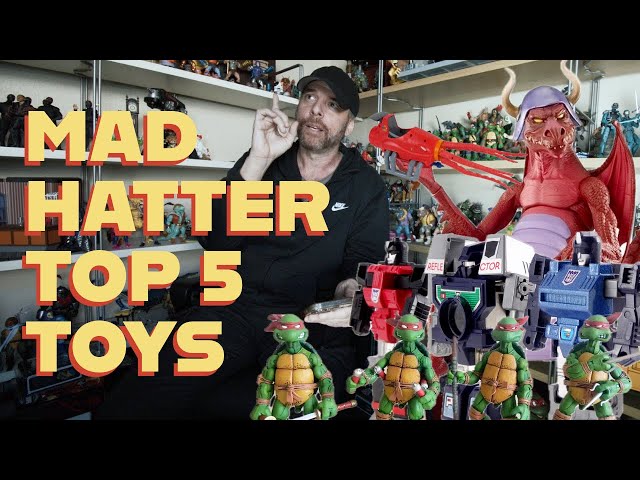 Mad Hatter Reviews Top 5 Toys