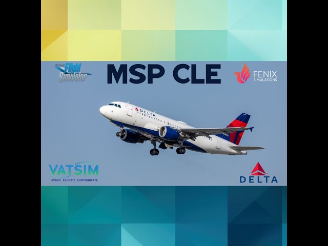 MSFS  Live -MSP to CLE on DAL1349 // Fenix a319 / VATSIM