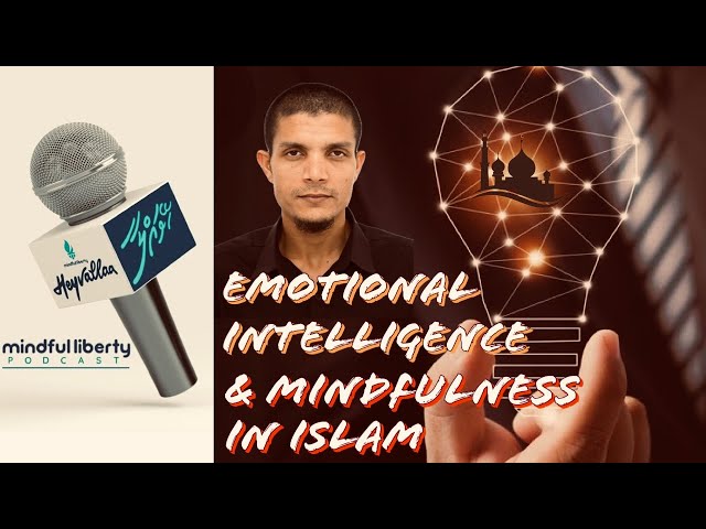 Emotional Intelligence & Mindfulness in Islam | [New Year series] | Heyvallaa