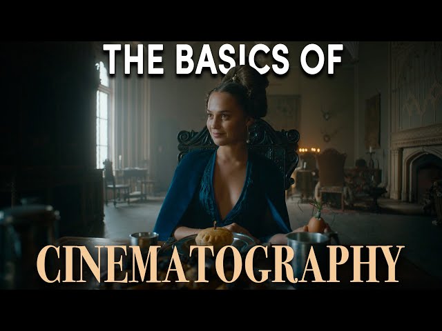 The 3 Basics Of Cinematography