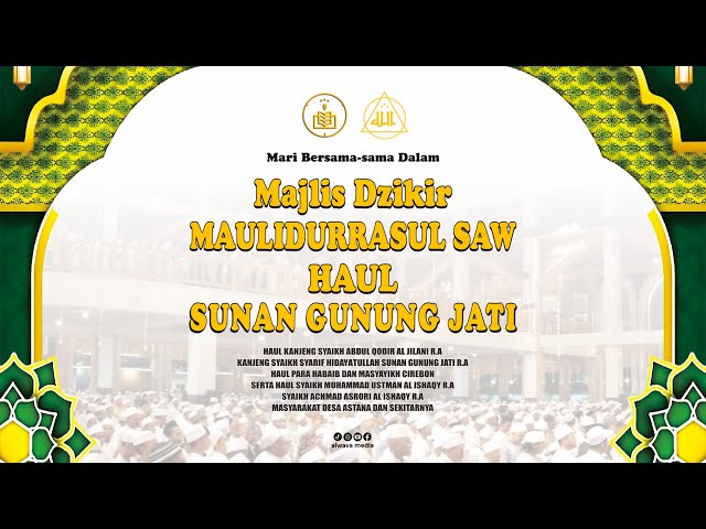 🔴MAJLIS DZIKIR MAULIDURRASUL SAW & HAUL SUNAN GUNUNG JATI CIREBON.