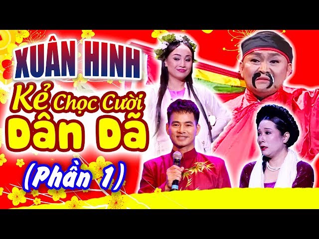 Xuân Hinh | Kẻ Chọc Cười Dân Dã - Phần 1 | LiveShow Kỷ Niệm 40 Năm | Xuân Bắc, Quang Thắng, Vân Dung