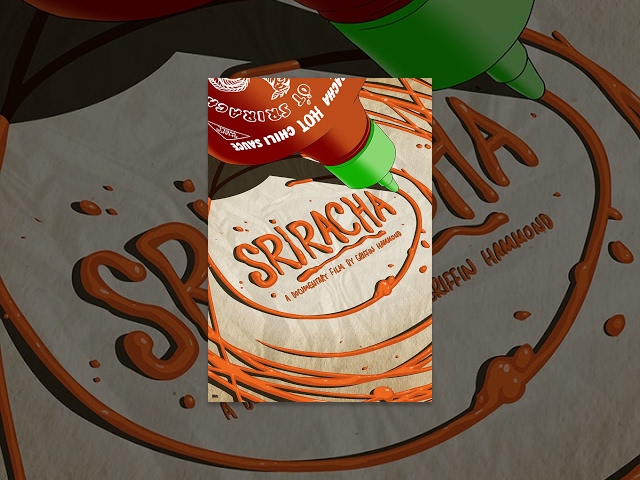 Sriracha—a documentary by Griffin Hammond