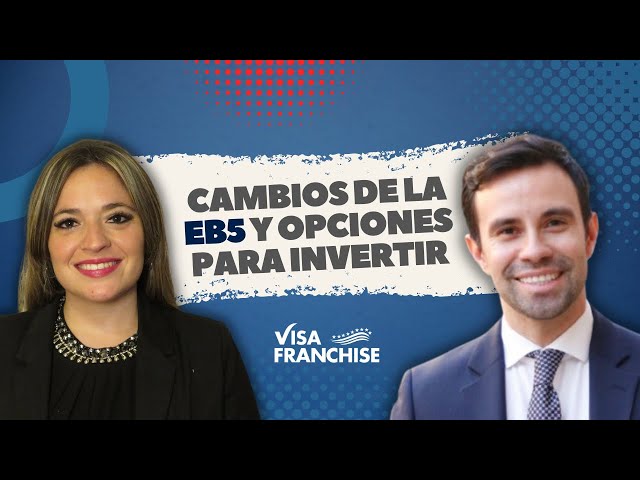 Cambios en la EB5 y opciones para invertir 🛩️🗽