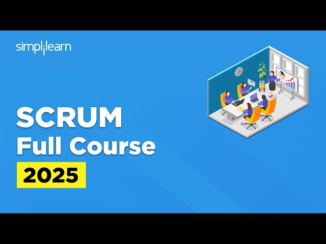 Scrum Master Full Course 2025 | Scrum Master Tutorial | Scrum Master Training | Simplilearn